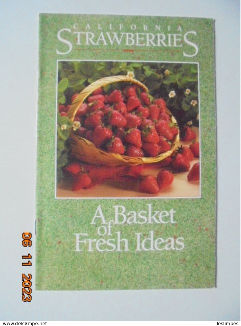 California Strawberries: A Basket Of Fresh Ideas - California Strawberry Advisory Board 1991 - Americana