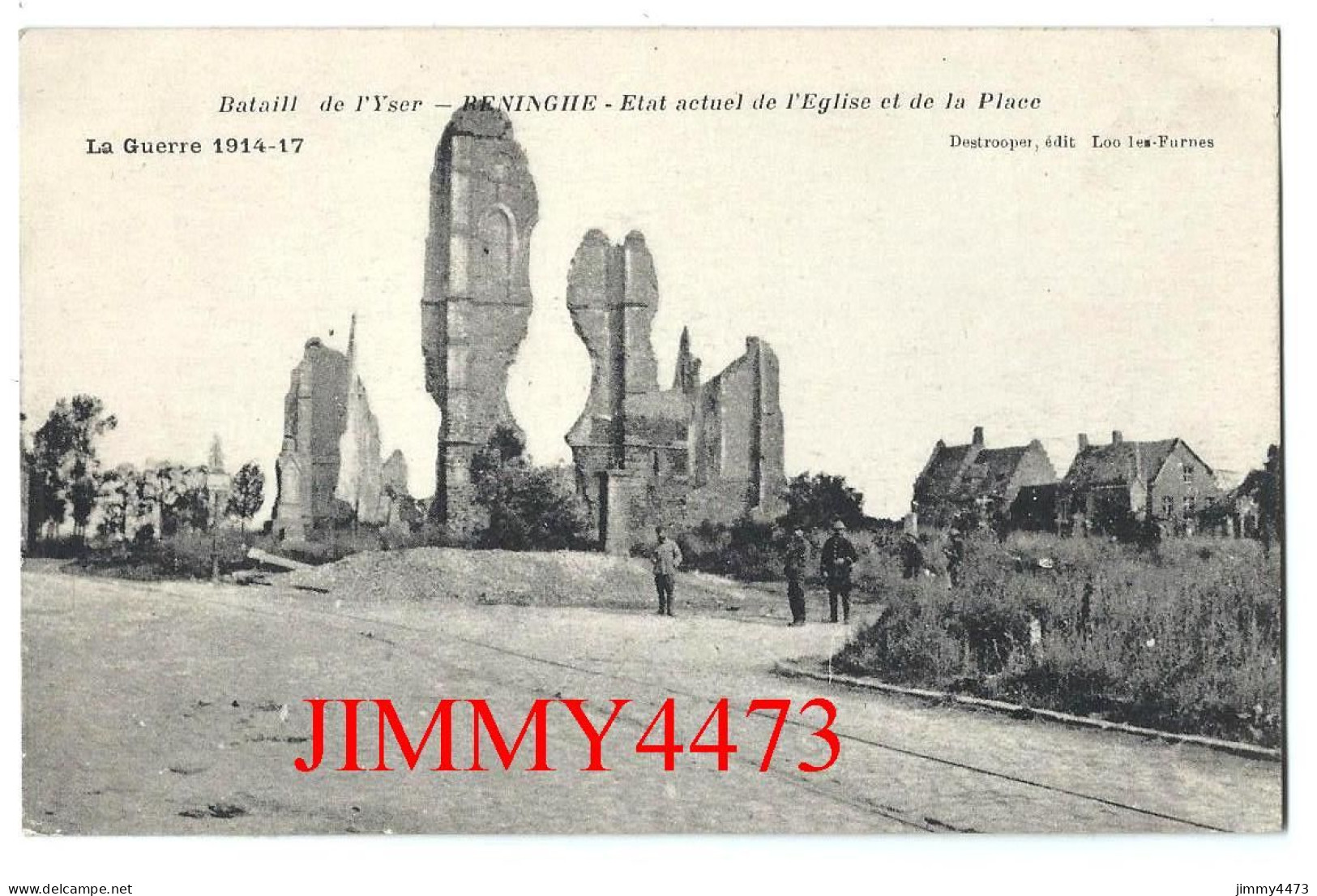 CPA - RENINGHE - Etat Actuel De L'Eglise Et De La Place - Guerre 1914-17 - Flandre Occidentale - Edit. Destrooper à Loo - Lo-Reninge