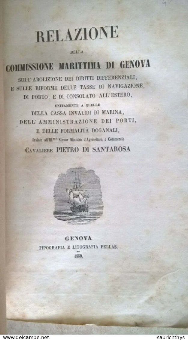 Relazione Della Commissione Marittima Di Genova Inviata Al Ministro Di Agricoltura E Commercio Pietro Di Santarosa 1850 - Old Books