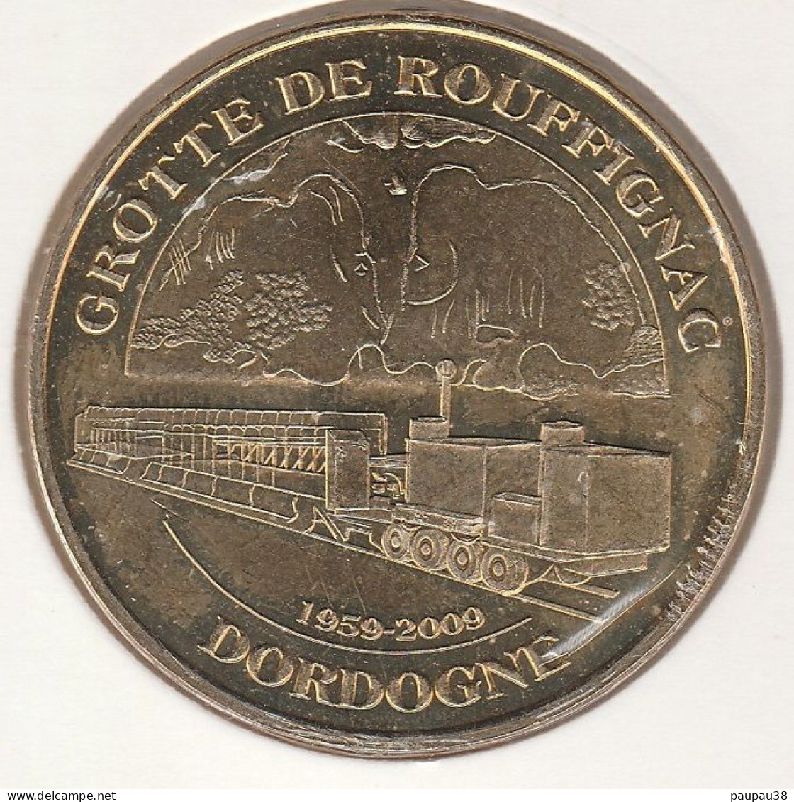 MONNAIE DE PARIS 2009 - 24 ROUFFIGNAC-SAINT-CERNIN-DE-REILHAC Grotte - Les 2 Mammouths Et Le Train - 2009
