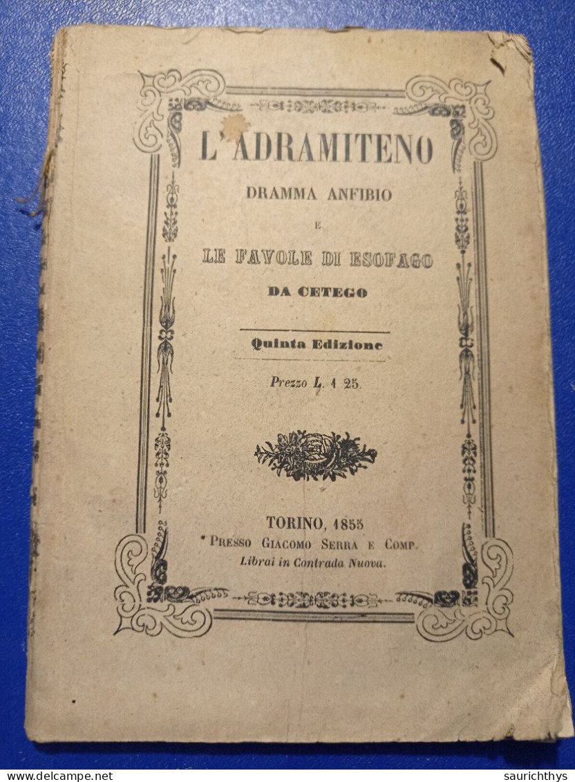 L'adramiteno Dramma Anfibio E Le Favole Di Esofano Da Cetego Torino 1855 Presso Giacomo Serra - Libri Antichi