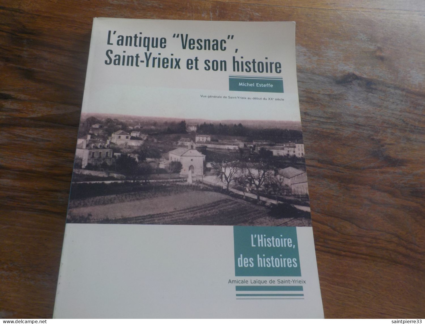 ( Charentes ) M. Esteffe  L'antique Vesnac  Saint-Yrieix Et Son Histoire - Poitou-Charentes