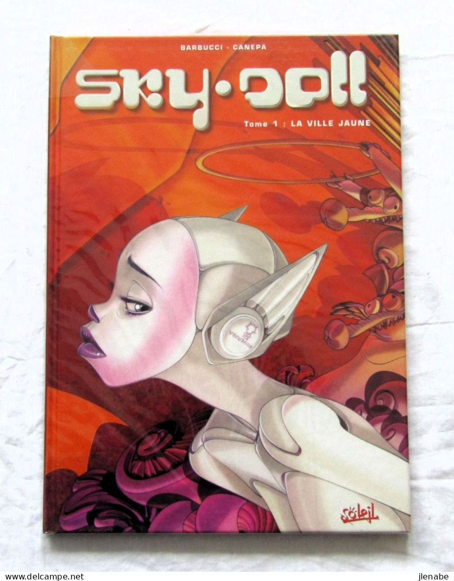 Sky.Doll Tome 1 EO 2000 Par BARBUCI Et CANEPA - Sky Doll