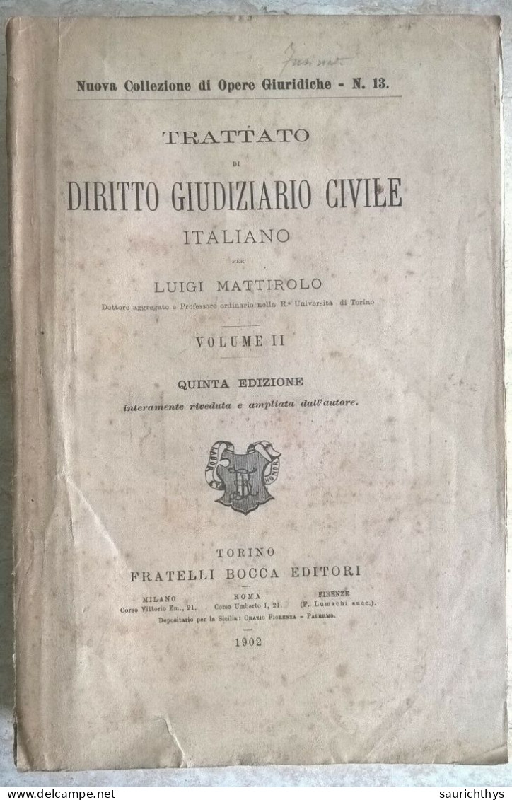 Trattato Di Diritto Giudiziario Civile Italiano 1902 Autografo Con Dedica Di Luigi Mattirolo A Guido Fusinato Ministro - Law & Economics