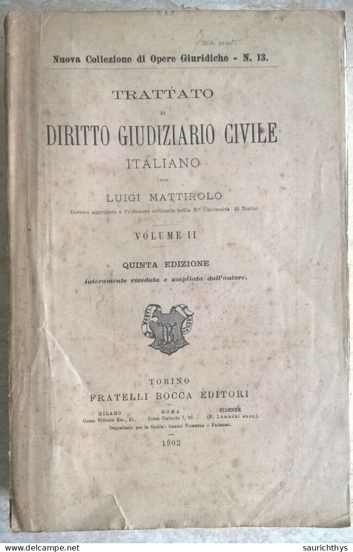 Trattato Di Diritto Giudiziario Civile Italiano 1902 Autografo Con Dedica Di Luigi Mattirolo A Guido Fusinato Ministro - Diritto Ed Economia