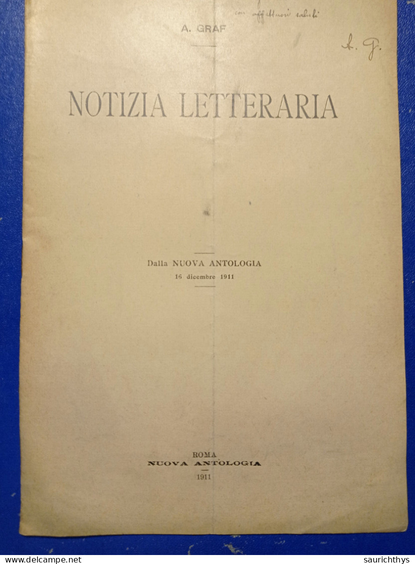 Dalla Nuova Antologia 1911 Notizia Letteraria Con Autografo Poeta E Critico Letterario Arturo Graf - Oud