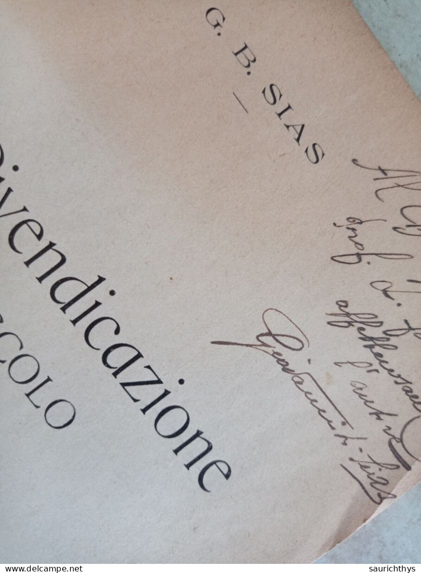 Una Rivendicazione Ugo Foscolo Autografo Sias Giovanni Battista - Gallizzi Sassari 1932 - Autografo Noto Accademico - Histoire, Biographie, Philosophie