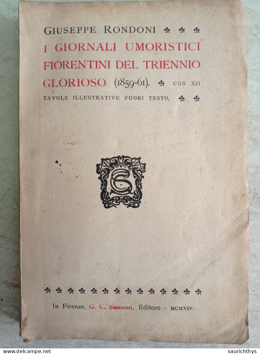 Giornali Umoristici Fiorentini Del Triennio Glorioso Autografo Giuseppe Rondoni Da San Miniato Sansoni Firenze 1914 - History, Biography, Philosophy