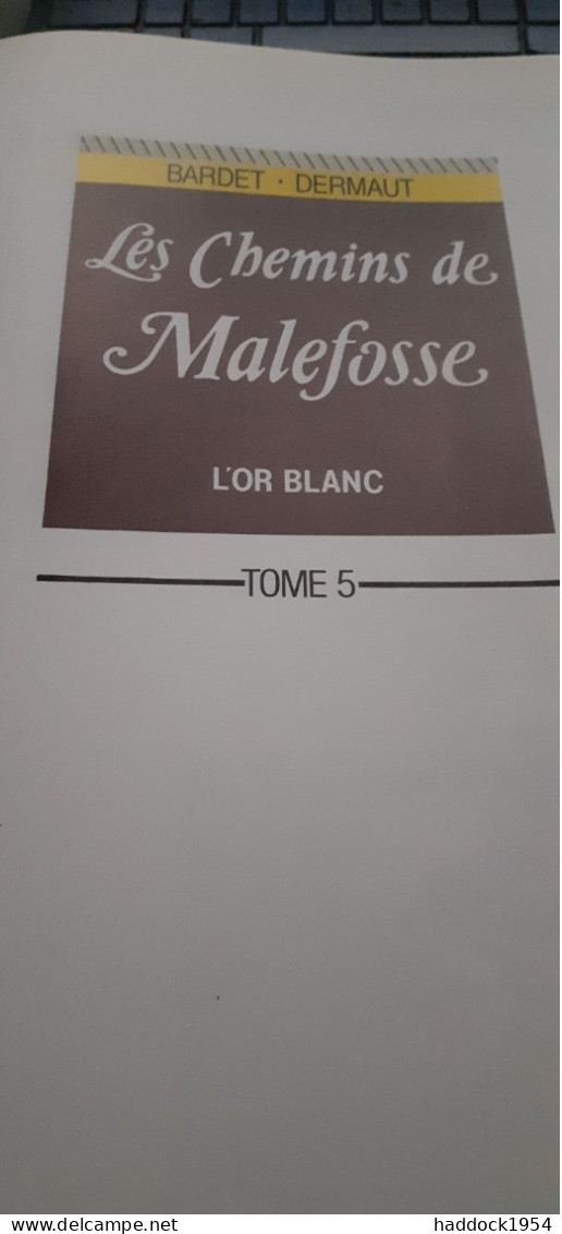 les chemins de malefosse tome 2 à 8 BARDET DERMAUT glénat 1984-1995