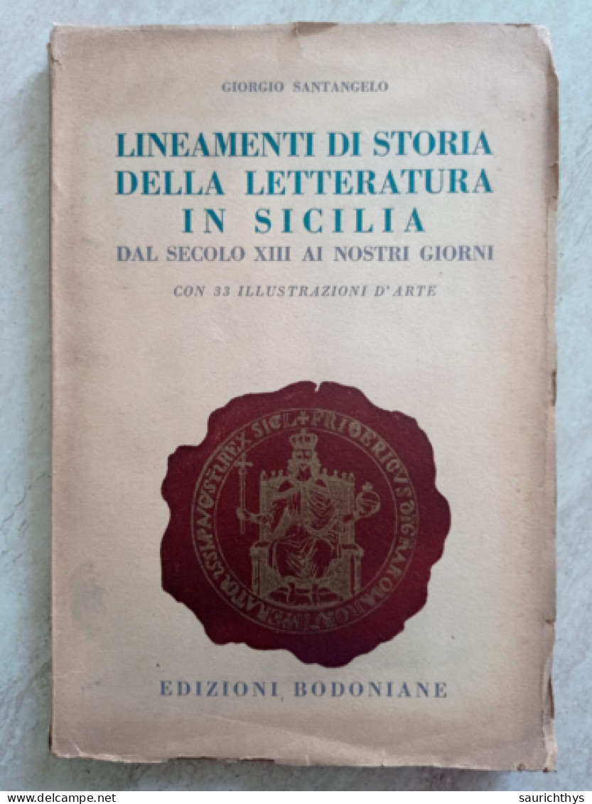 Lineamenti Di Storia Della Letteratura In Sicilia Autografo Giorgio Santangelo Da Castelvetrano Edizioni Bodoniane - History, Biography, Philosophy
