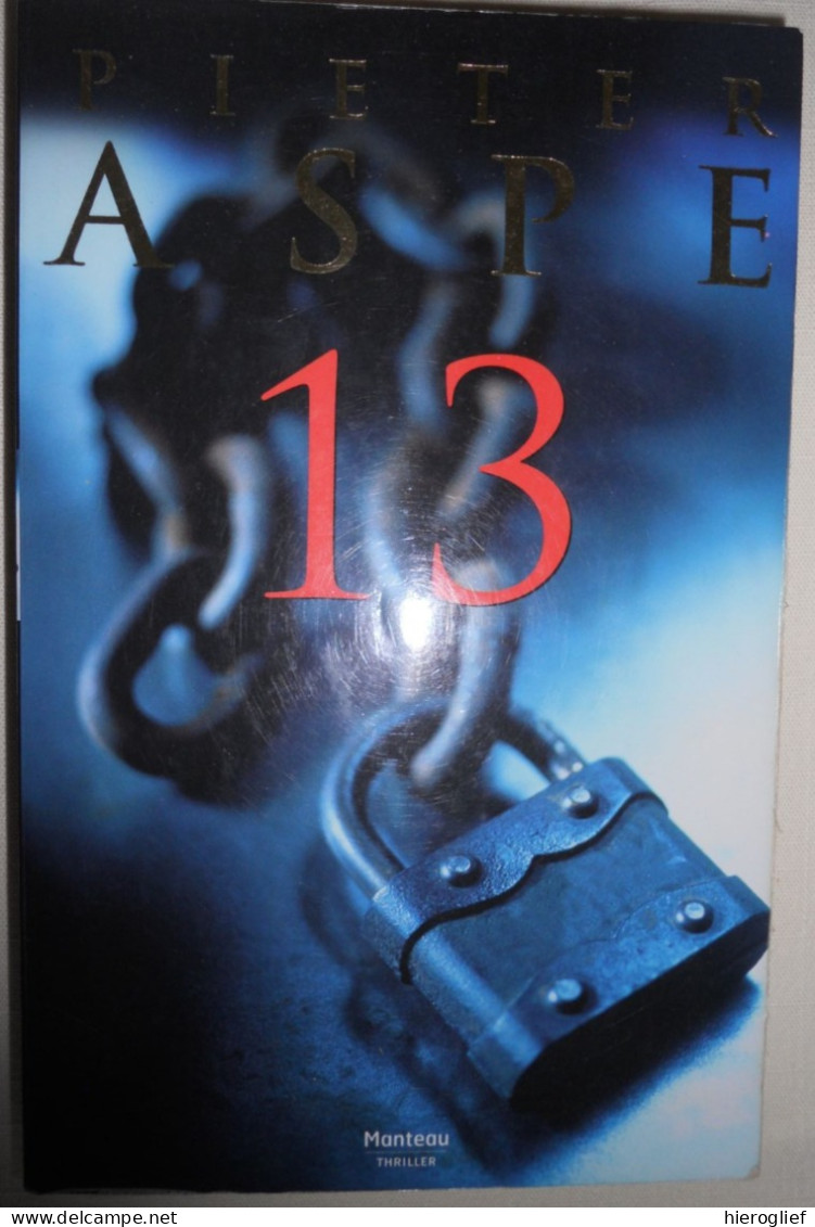 ASPE 13 - Misdaadroman Door Pieter Aspe 2003 Manteau Thriller 1ste Druk Aspeslag Pierre ° & + Brugge - Literatuur