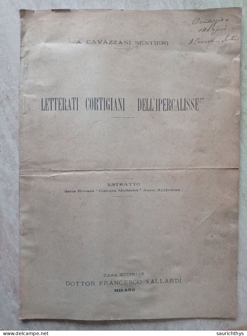 Letterati Cortigiani Dell'ipercalisse Con Autografo Aida Cavazzani Sentieri 1934 Estratto Dalla Rivista Cultura Moderna - History, Biography, Philosophy