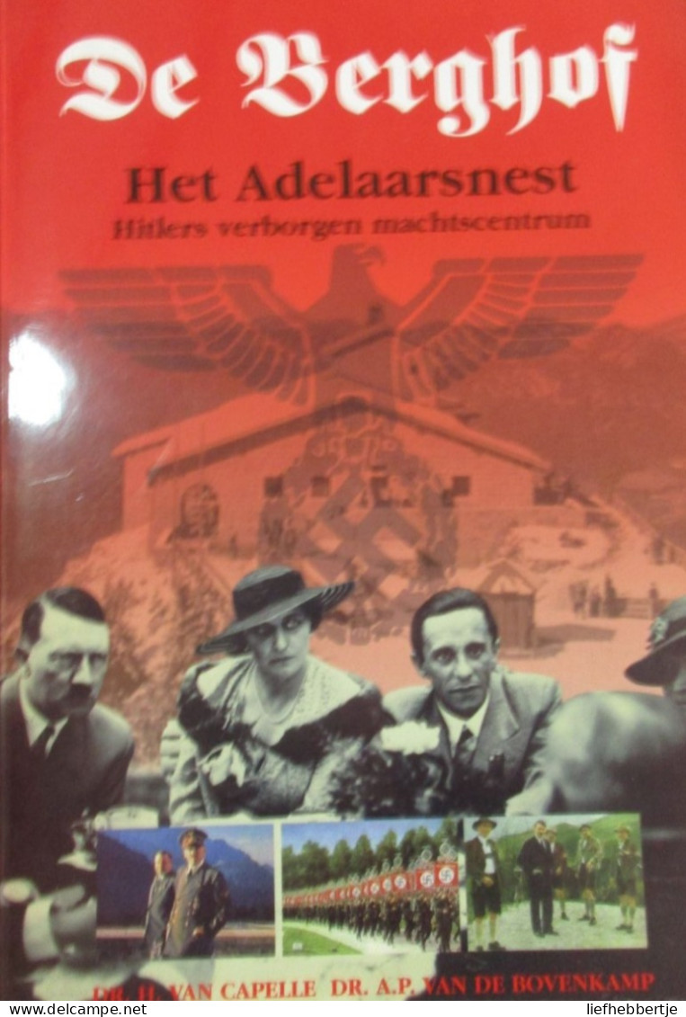 De Berghof - Het Adelaarsnest - Hitlers Verborgen Machtscentrum - 2003 - Oorlog 1939-45