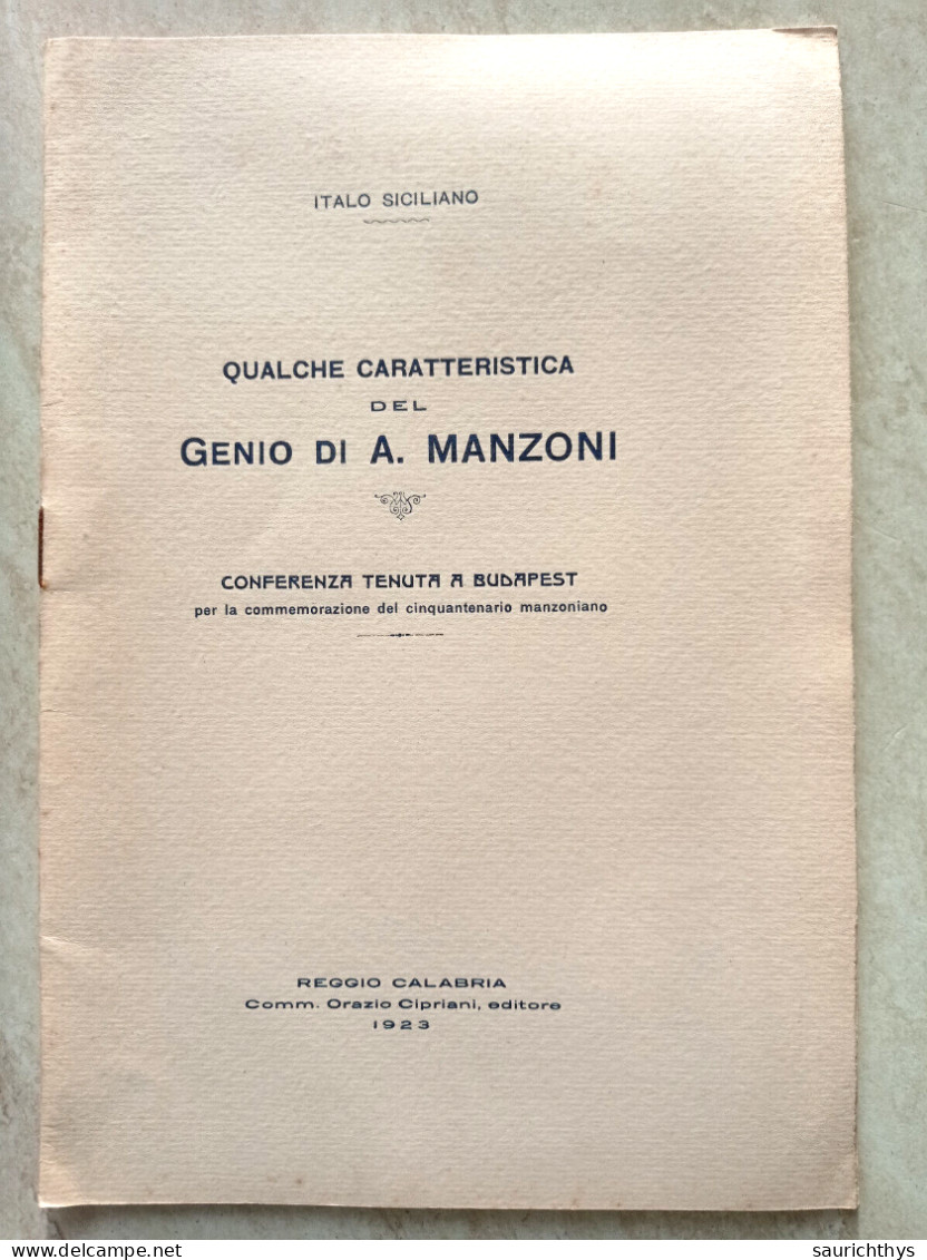 Qualche Caratteristica Del Genio Di Alessandro Manzoni Autografo Italo Siciliano Da Campo Calabro Reggio Calabria 1923 - History, Biography, Philosophy