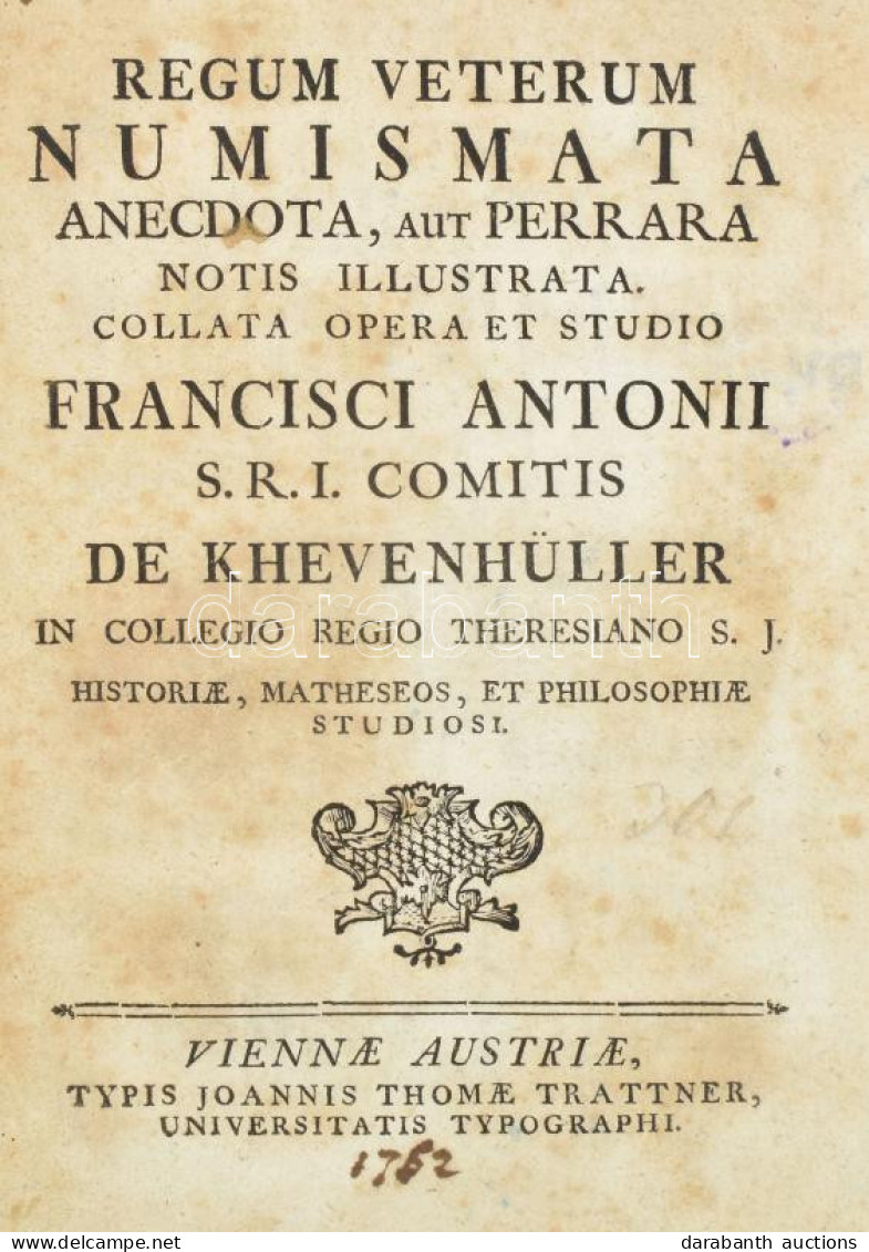 Khevenhüller, Franc. Antonius: Regum Veterum Numismata Anecdota (Anekdoták Az ókori Királyok érméiről), Aut Perrara Noti - Ohne Zuordnung