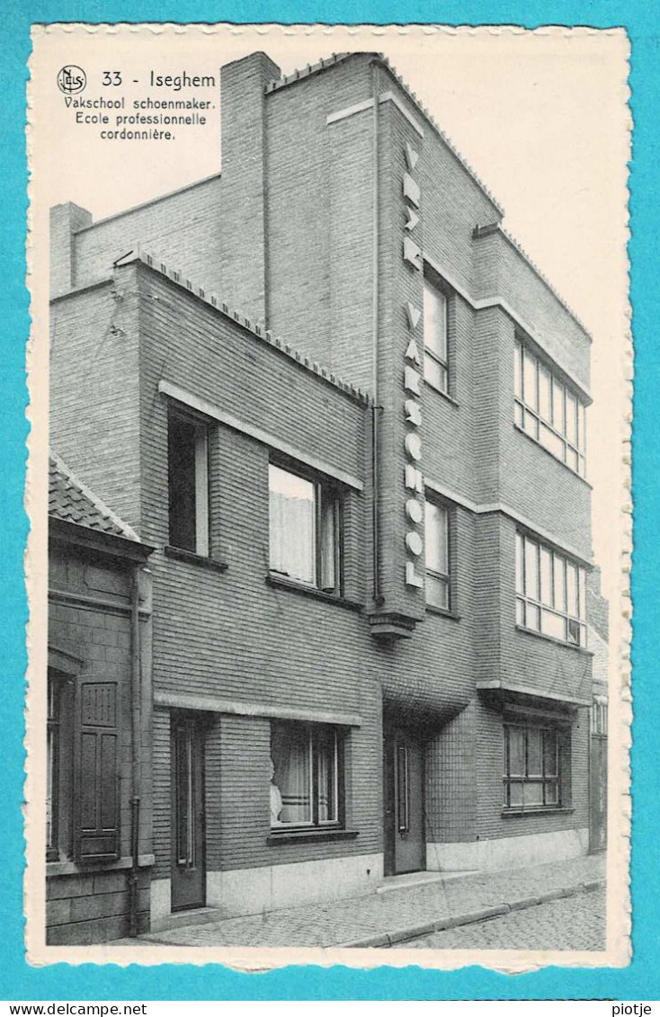 * Izegem - Iseghem (West Vlaanderen) * (Nels, Uitgave Clovis Nonkel, Nr 33) Vak School école Professionnelle Cordonnière - Izegem