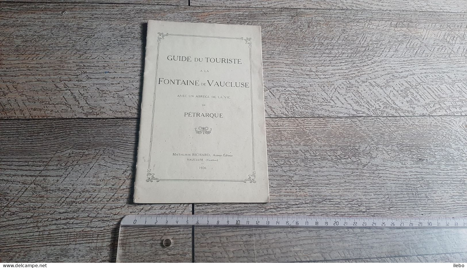 Guide Du Touriste à La Fontaine Vaucluse Avec Un Abrégé De La Vie De Plutarque 1926 Richard - Provence - Alpes-du-Sud