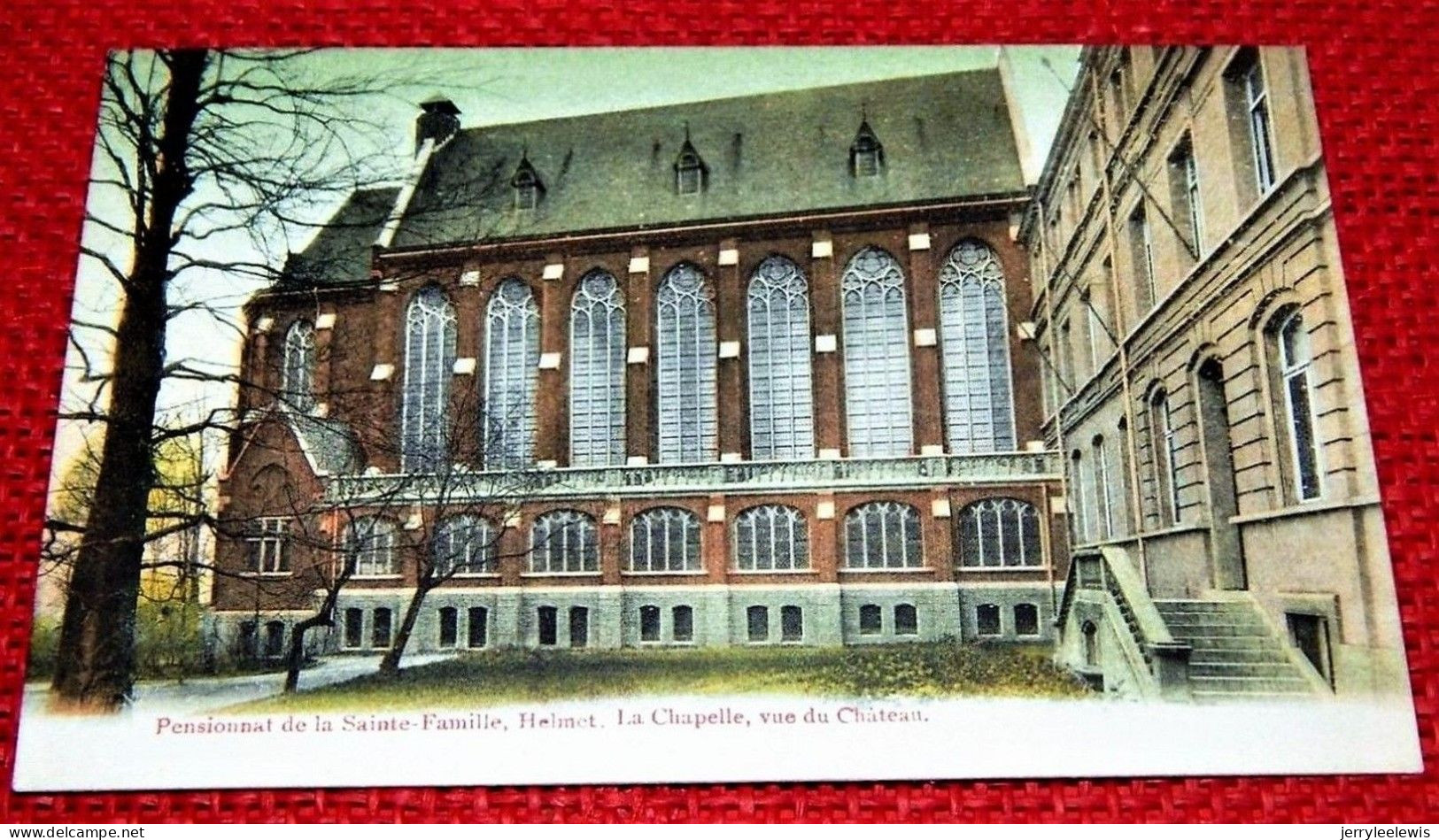 BRUXELLES - Pensionnat De Le Sainte Famille  - Helmet - La Chapelle Vue Du Château - Onderwijs, Scholen En Universiteiten