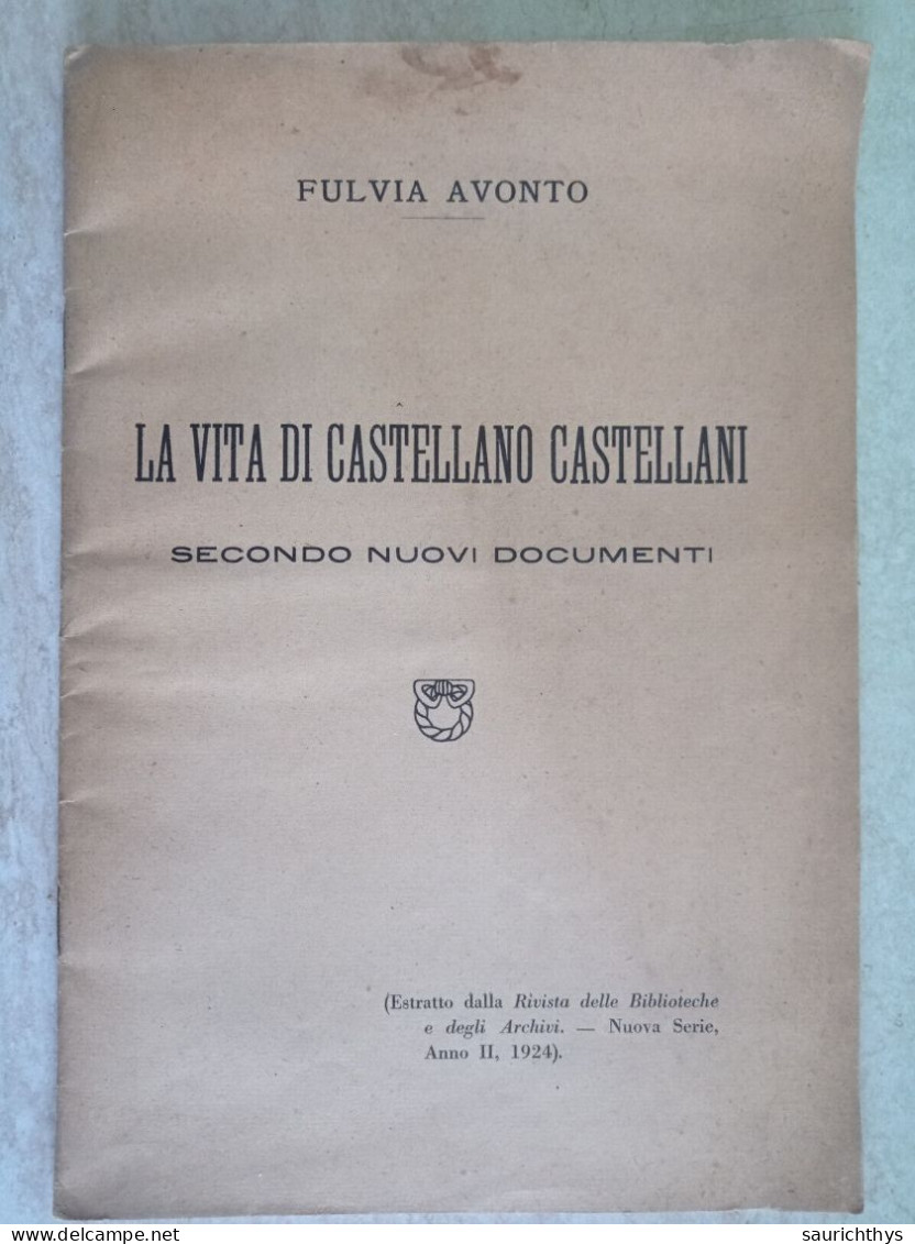 La Vita Di Castellano Castellani Secondo Nuovi Documenti Autografo Fulvia Avonto 1924 Estratto Rivista Delle Biblioteche - History, Biography, Philosophy