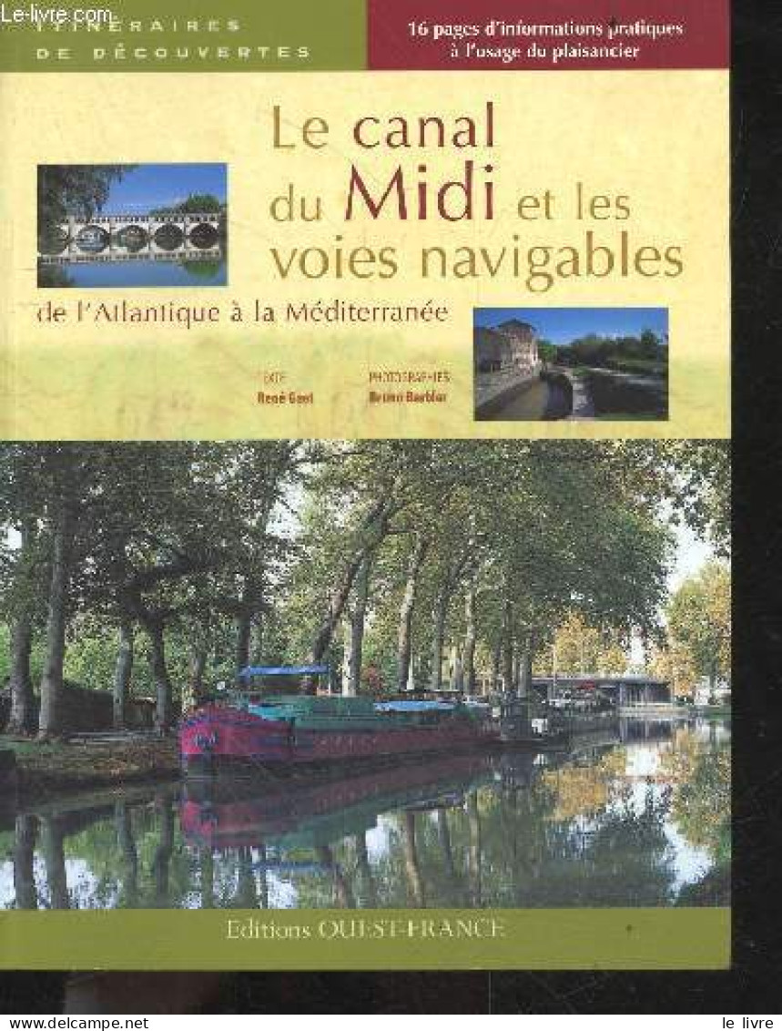 Le Canal Du Midi Et Les Voies Navigables De L'atlantique A La Mediterranee - Itineraires De Decouvertes - 16 Pages D'inf - Midi-Pyrénées