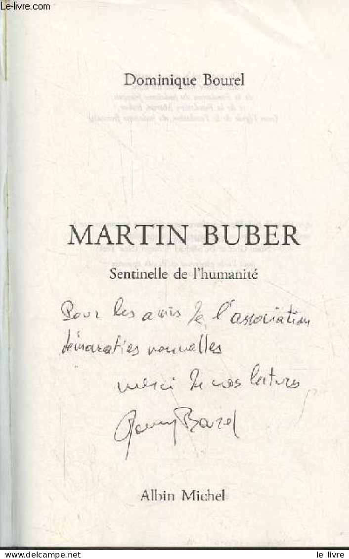 Martin Buber Sentinelle De L'humanité - Dédicacé Par L'auteur. - Bourel Dominique - 2015 - Livres Dédicacés