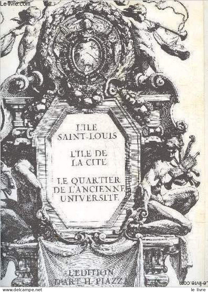 L'ile Saint Louis, L'ile De La Cite, Le Quartier De L'ancienne Universite - GAXOTTE PIERRE- CHRIST YVAN- DELBORD JEAN LO - Ile-de-France