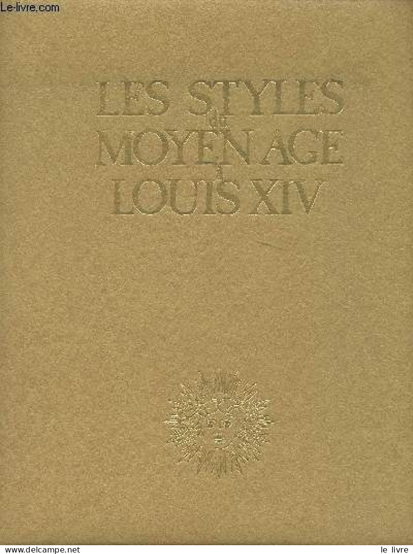 Les Styles Du Moyen Age à Louis XIV - "Les Grands Styles" - Boussel Patrice - 1979 - Innendekoration