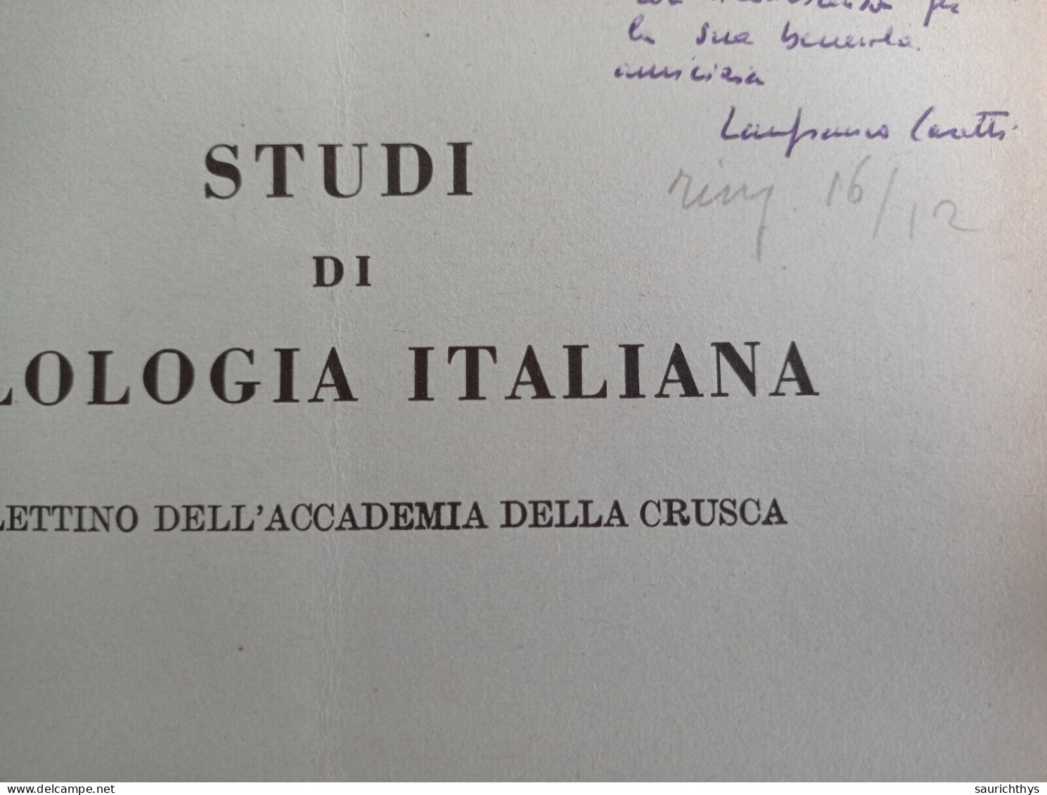 Studi Di Filologia Italiana Autografo Di Lanfranco Caretti Da Ferrara Torquato Tasso 1951 Accademia Della Crusca - Histoire, Biographie, Philosophie