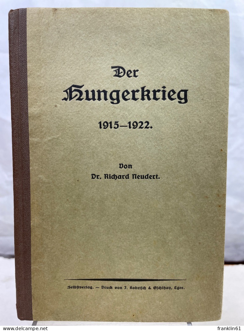 Der Hungerkrieg 1915 - 1922. - 4. Neuzeit (1789-1914)