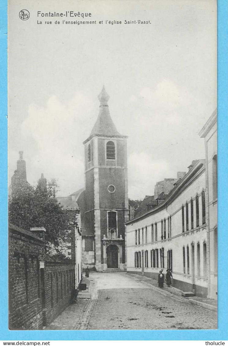 Fontaine-l'Evêque-Hainaut-+/-1920-La Rue De L'Enseignement Et L'église Saint-Vaast-Edit.Nels-Imp.Duvivier Frères - Fontaine-l'Evêque