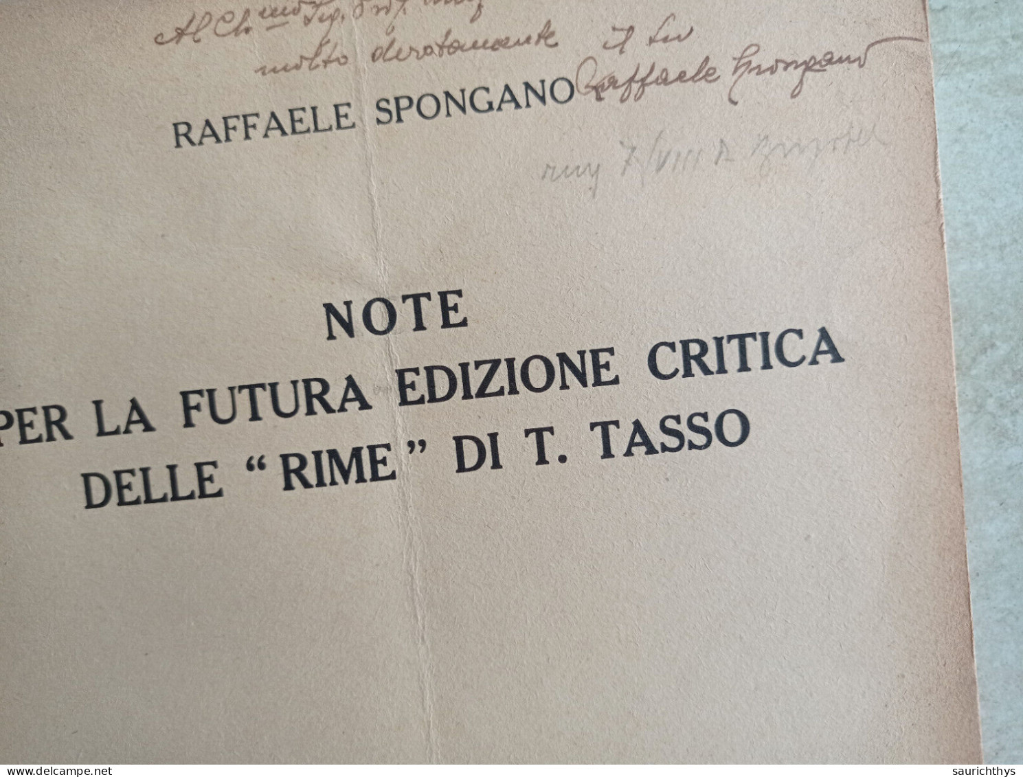 Note Per La Futura Edizione Delle Rime Di Torquato Tasso Autografo Raffaele Spongano Da Cellino San Marco Convivium - Geschichte, Biographie, Philosophie