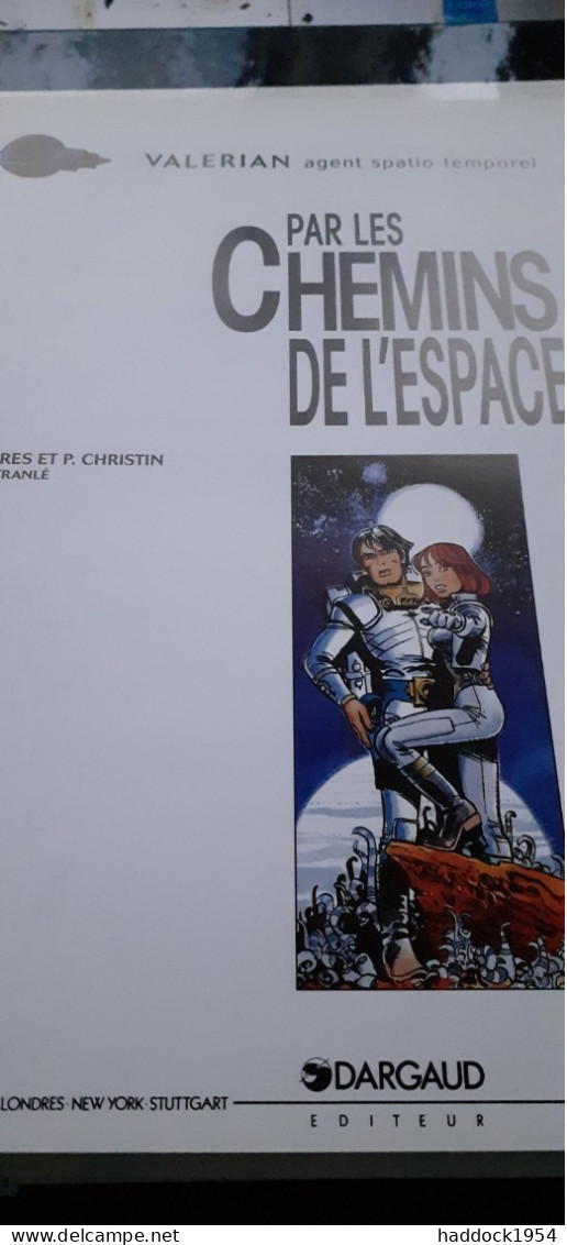 Par Les Chemins De L'espace VALERIAN CHRISTIN MEZIERES Dargaud 1997 - Valérian