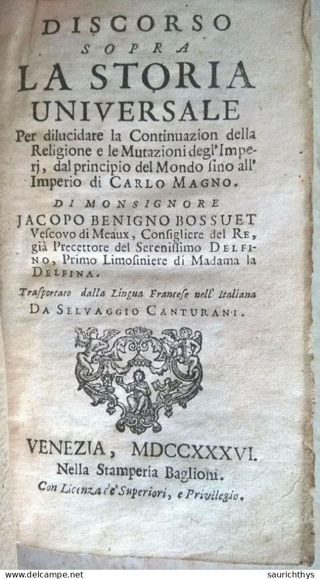 Discorso Sopra La Storia Universale Di Monsignore Jacopo Benigno Bossuet Vescovo Di Meaux Baglioni Venezia 1736 - Livres Anciens