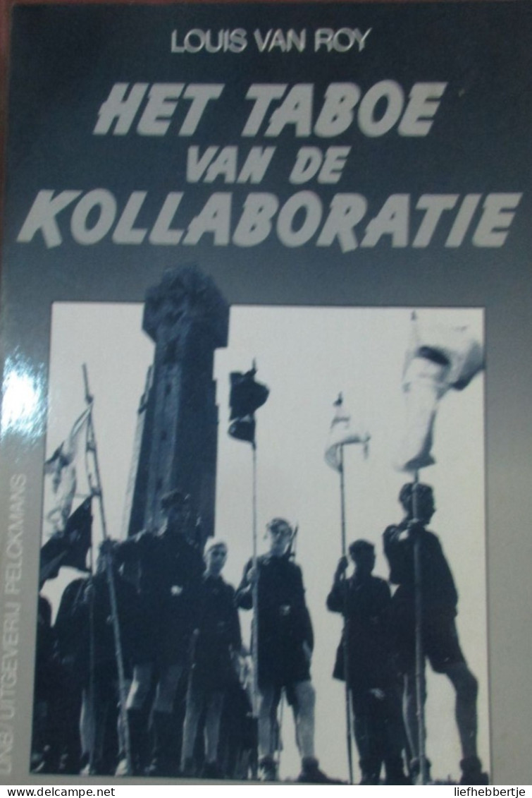 Het Taboe Van De Kollaboratie - Door Louis Van Rooy - 1987   -  Collaboratie - Guerra 1939-45