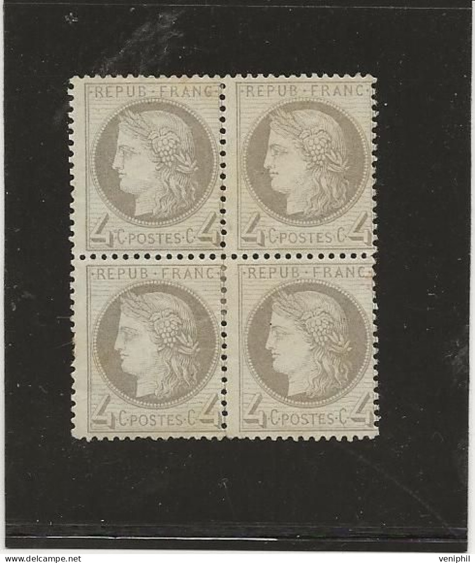 TYPE CERES N° 52 - BLOC DE 4 NEUF CHARNIERE -TOUS SIGNES CALVES -ANNEE 1872 - COTE : 2250 € - 1871-1875 Cérès