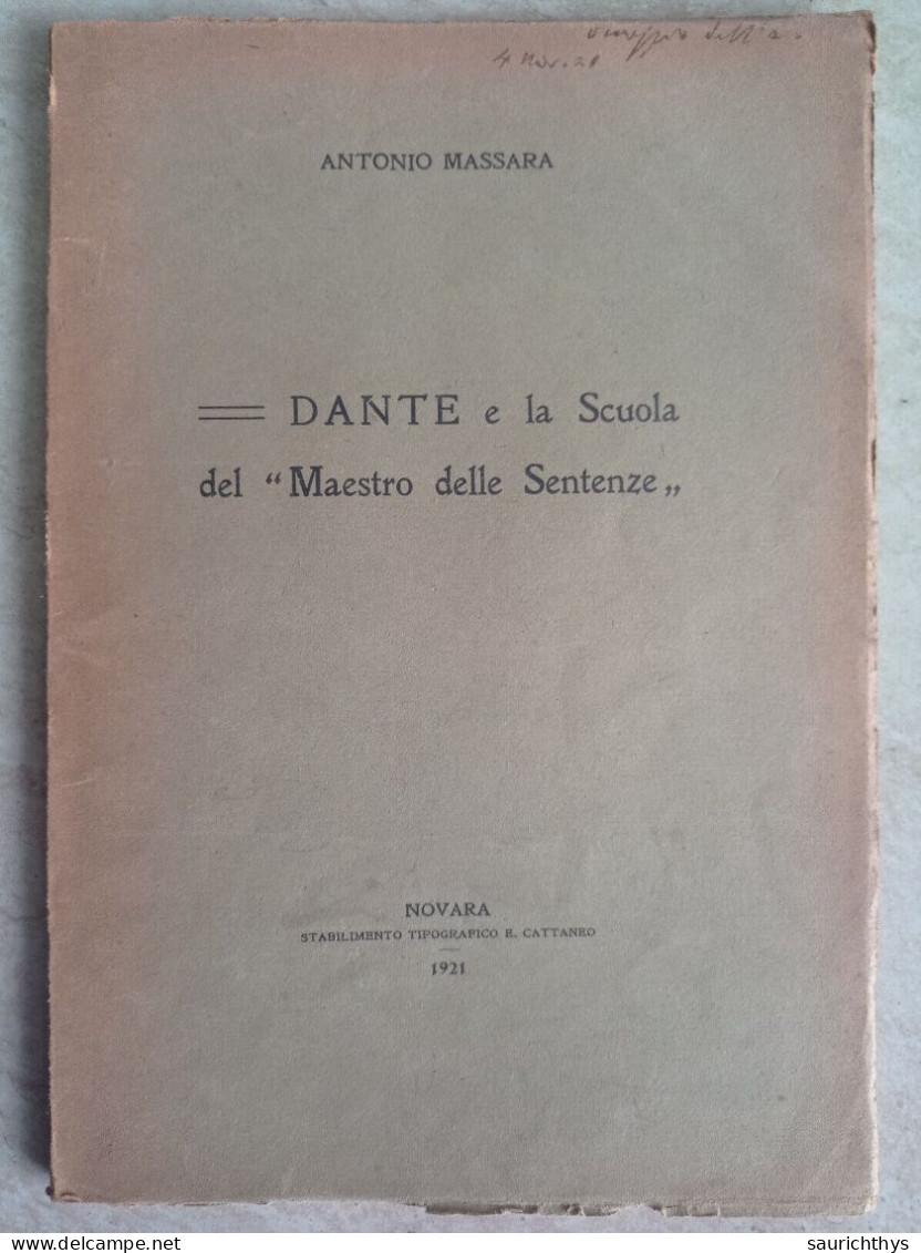 Dante E La Scuola Del Maestro Delle Sentenza Autografo Di Antonio Massara Di Meina Cattaneo Novara 1921 - Geschichte, Biographie, Philosophie