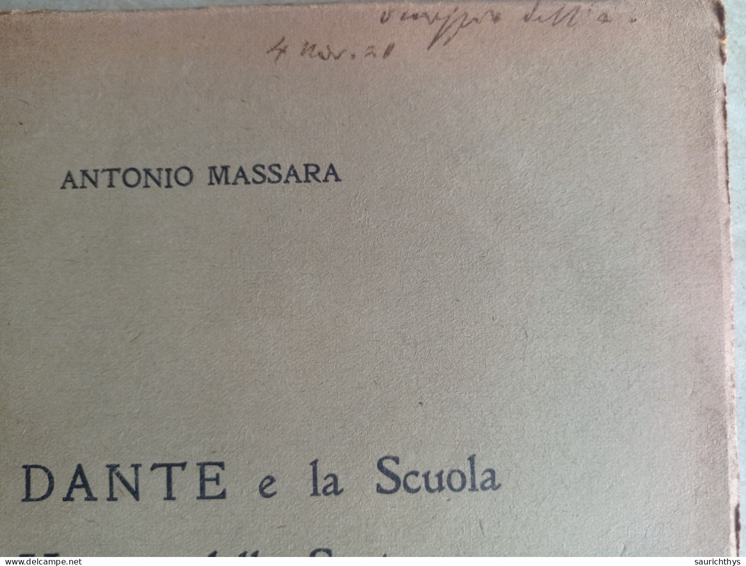 Dante E La Scuola Del Maestro Delle Sentenza Autografo Di Antonio Massara Di Meina Cattaneo Novara 1921 - Geschiedenis, Biografie, Filosofie