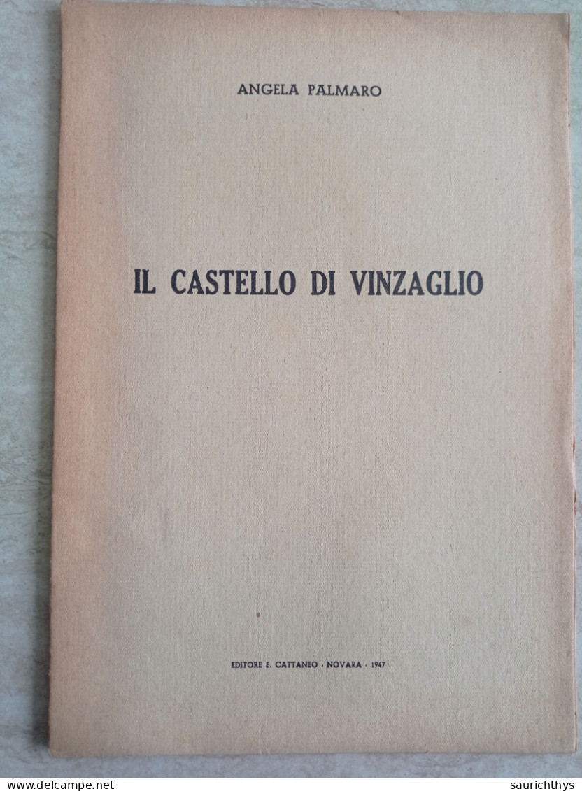 Angela Palmaro Il Castello Di Vinzaglio Editore Cattaneo Novara 1947 - Histoire, Biographie, Philosophie