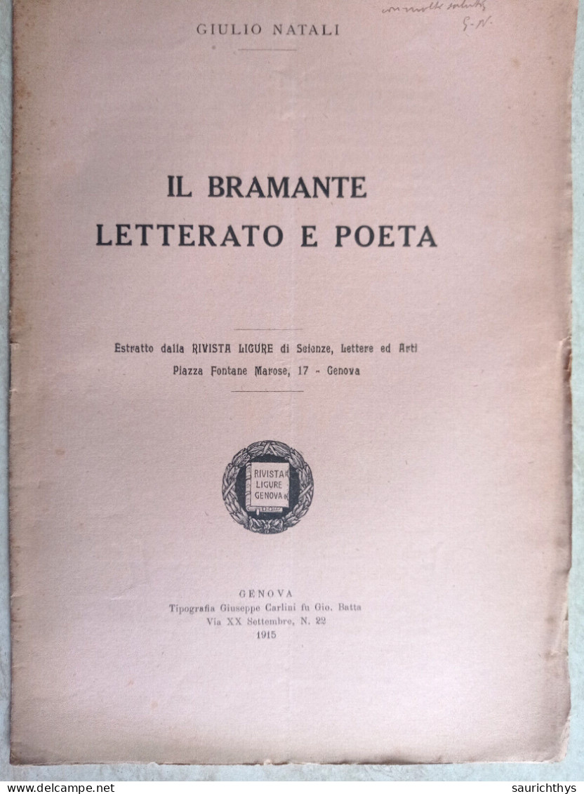 Il Bramante Letterato E Poeta Da Rivista Ligure Di Scienze Lettere Ed Arti Autografo Giulio Natali Da Pausula 1915 - Geschichte, Biographie, Philosophie