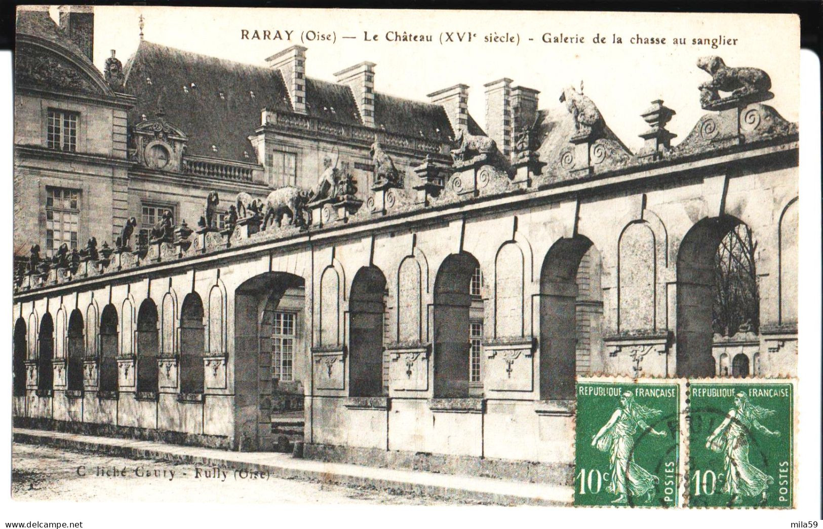 Raray. Le Château (XVI° Siècle). Galerie De La Chasse Au Sanglier. De Dubout à Mme Et M. Chervot à Crépy En Valois. 1925 - Raray