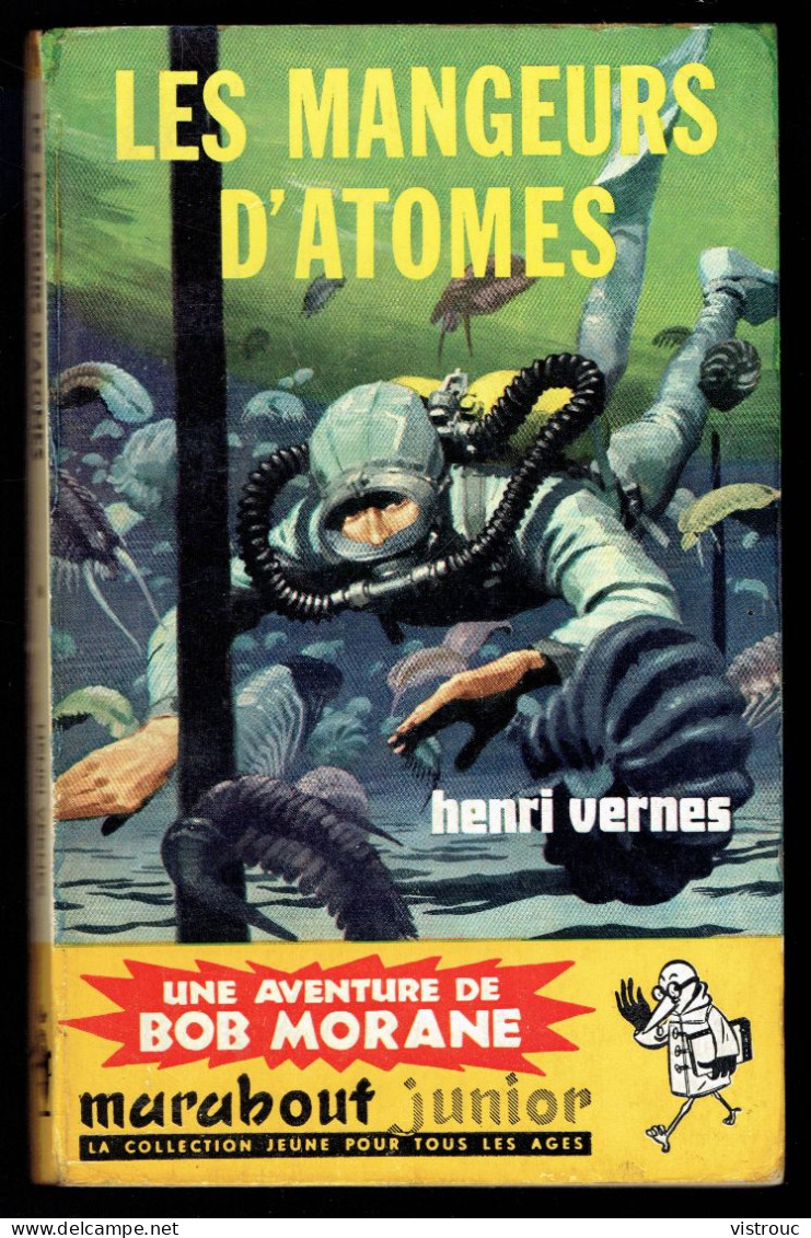 "BOB MORANE: Les Mangeurs D'atomes" ", Par Henri VERNES - MJ N° 190 - Aventures - 1961. - Marabout Junior
