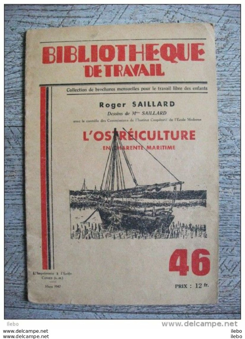 L'ostréiculture Charente Maritime 17 BT Bibliothèque De Travail 1947  Freinet Scolaire Mer Pêche - Caza/Pezca
