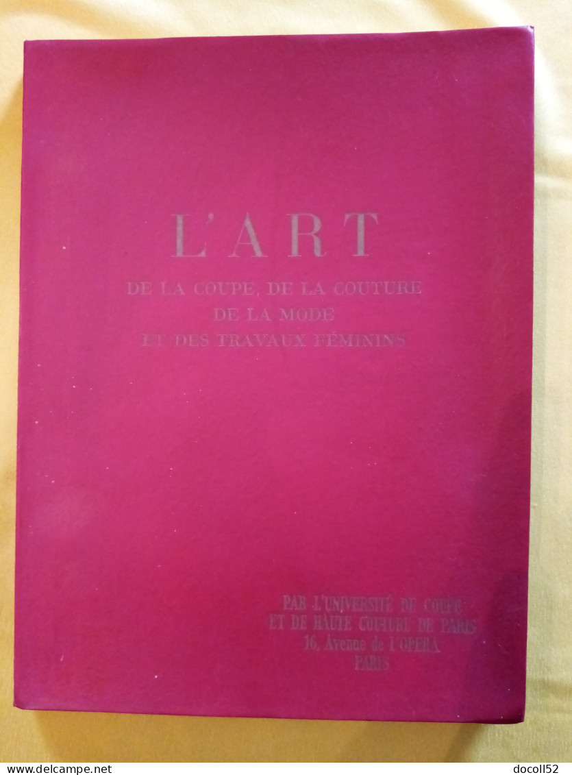 L'ART DE LA COUPE , DE LA COUTURE , DE LA MODE ET DES TRAVAUX FEMININS PAR L'UNIVERSITE DE LA HAUTE COUTURE DE PARIS - Mode