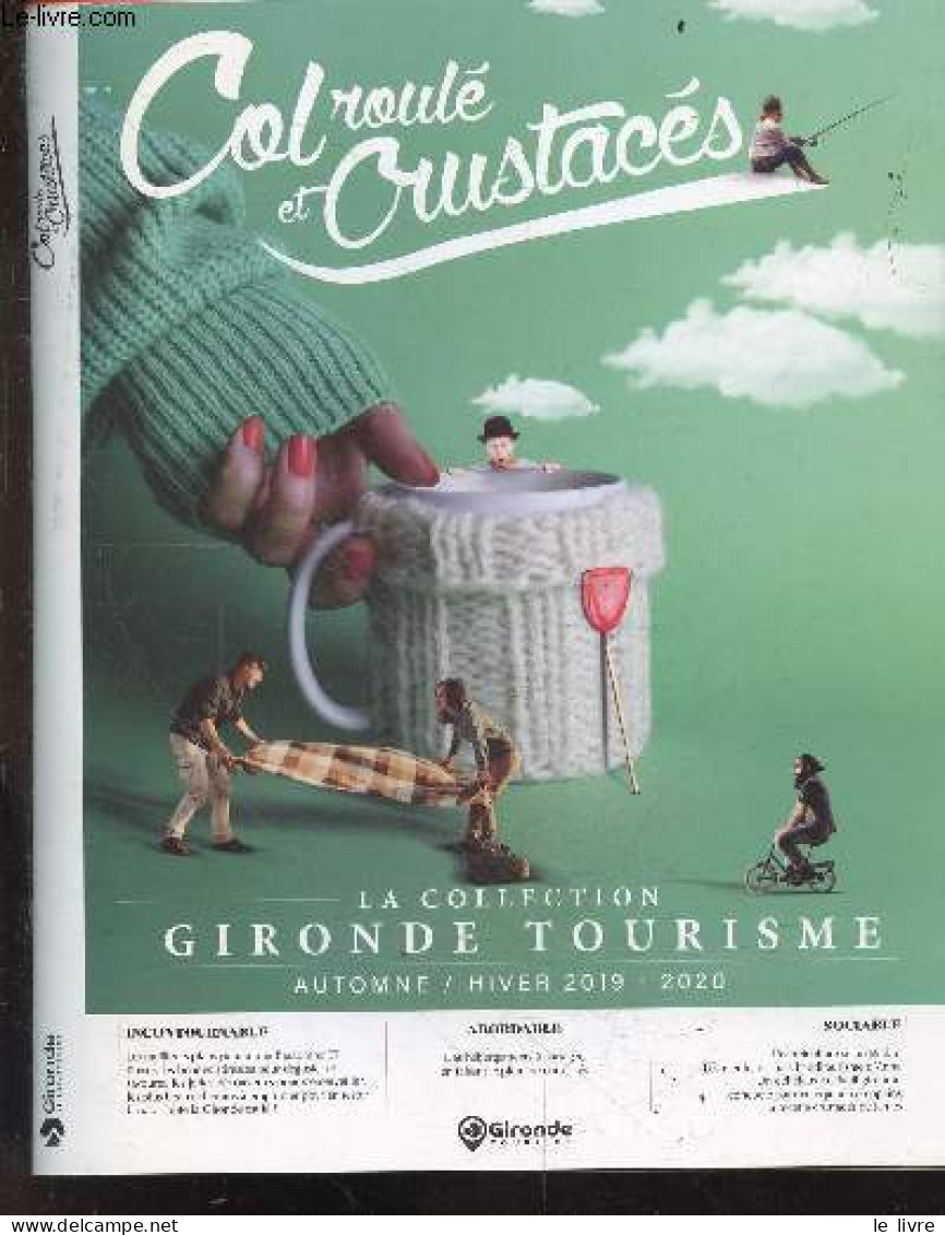 Col Roule Et Crustaces - La Collection Gironde Tourisme Automne Hiver 2019/2020 - L'ostreiculture Selon Binbin, Spots Ha - Aquitaine