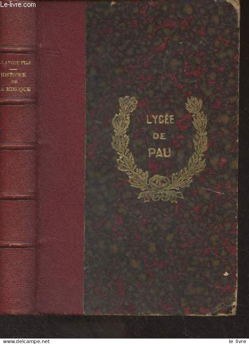 Histoire De La Musique - "Bibliothèque De L'enseignement Des Beaux-arts" - Lavoix H., Fils - 0 - Musique