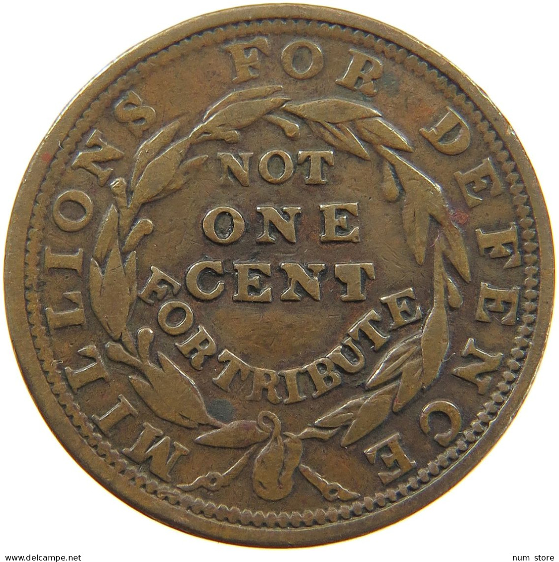 UNITED STATES OF AMERICA TOKEN 1827-1835 TOKEN 1827-1835 MILLIONS FOR DEFENCE, NOT ONE CENT #t114 1071 - Altri & Non Classificati