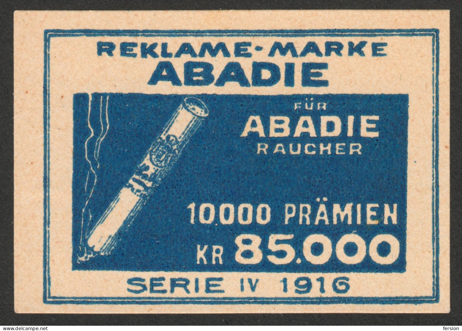 Abadie Reklamemarke GERMANY Austria  1916 Lottery - Tobacco Cigarettes Cigarette Advertising Label Vignette Cinderella - Tabaco