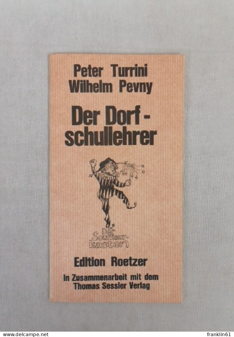 Der Dorfschullehrer. Der Souffleurkasten. - Théâtre & Danse