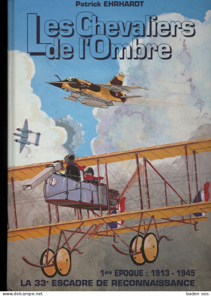 LES CHEVALIERS DE L' OMBRE 1° Epoques 1913-1945 33° ESCADRE DE RECONNAISSANCE - Aviation