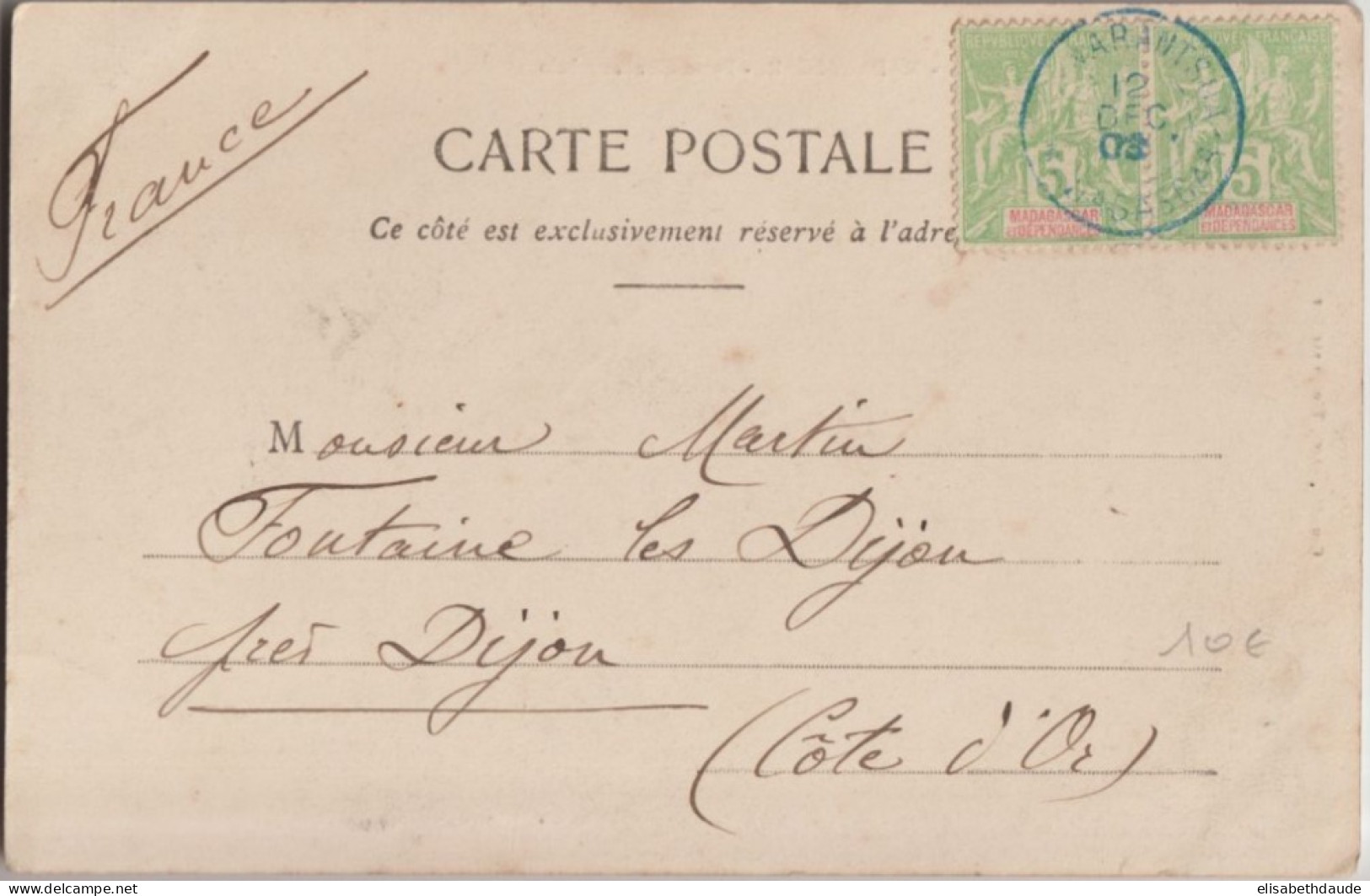 1903 - MADAGASCAR - CP De NARANTSUA ! CACHET BLEU => FONTAINE LES DIJON - Cartas & Documentos